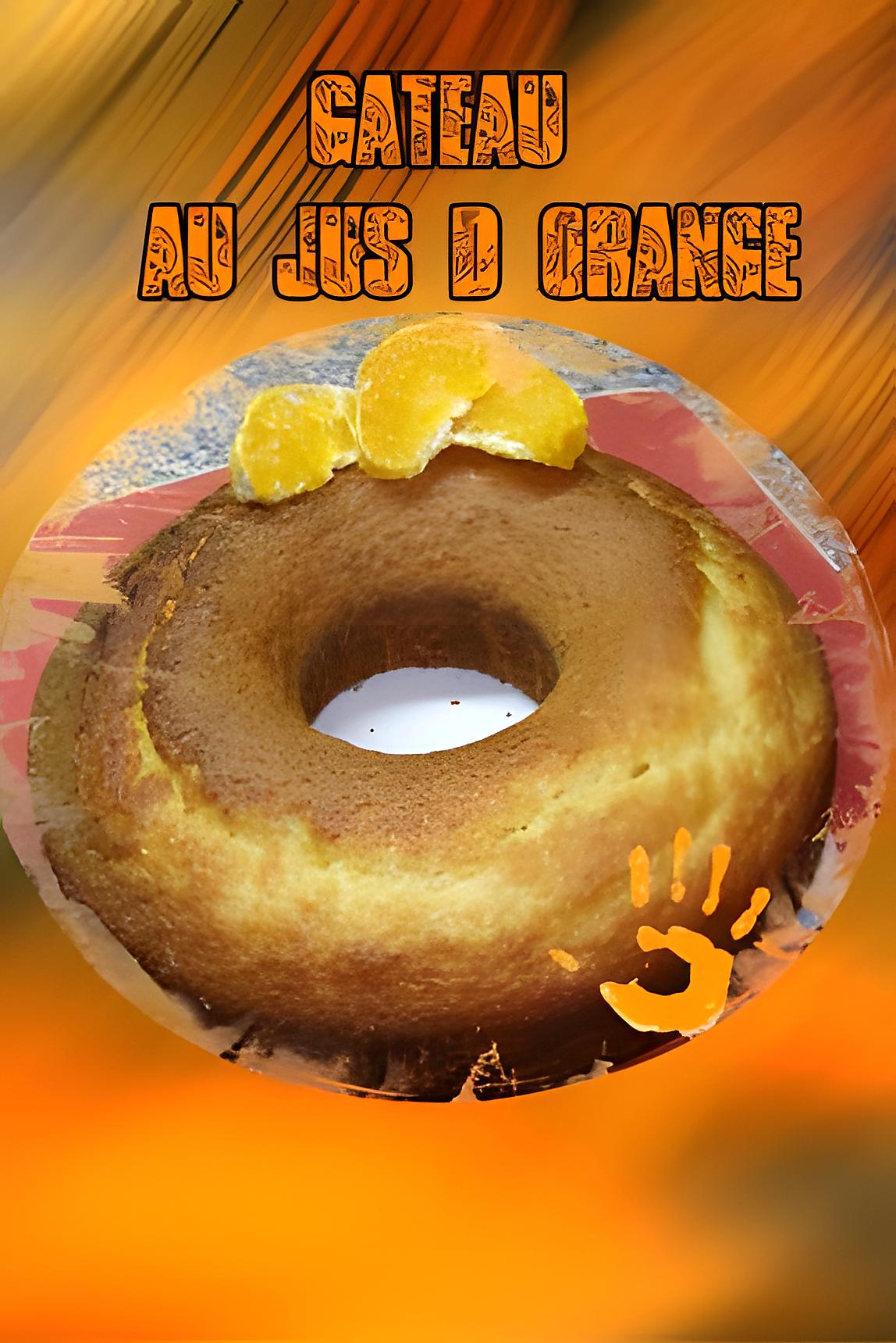 recette gateau au jus d'orange