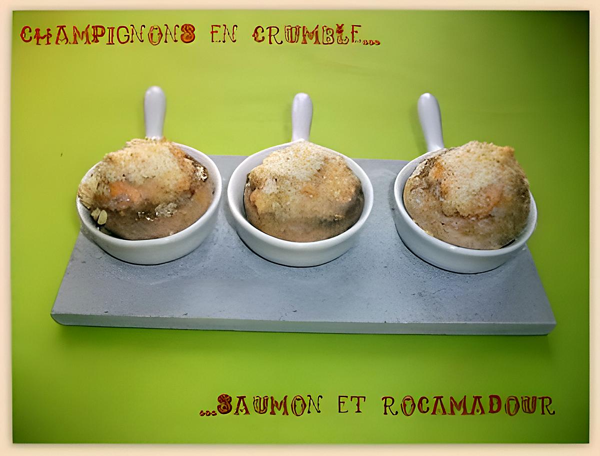 recette Champignons en crumble...saumon & Rocamadour