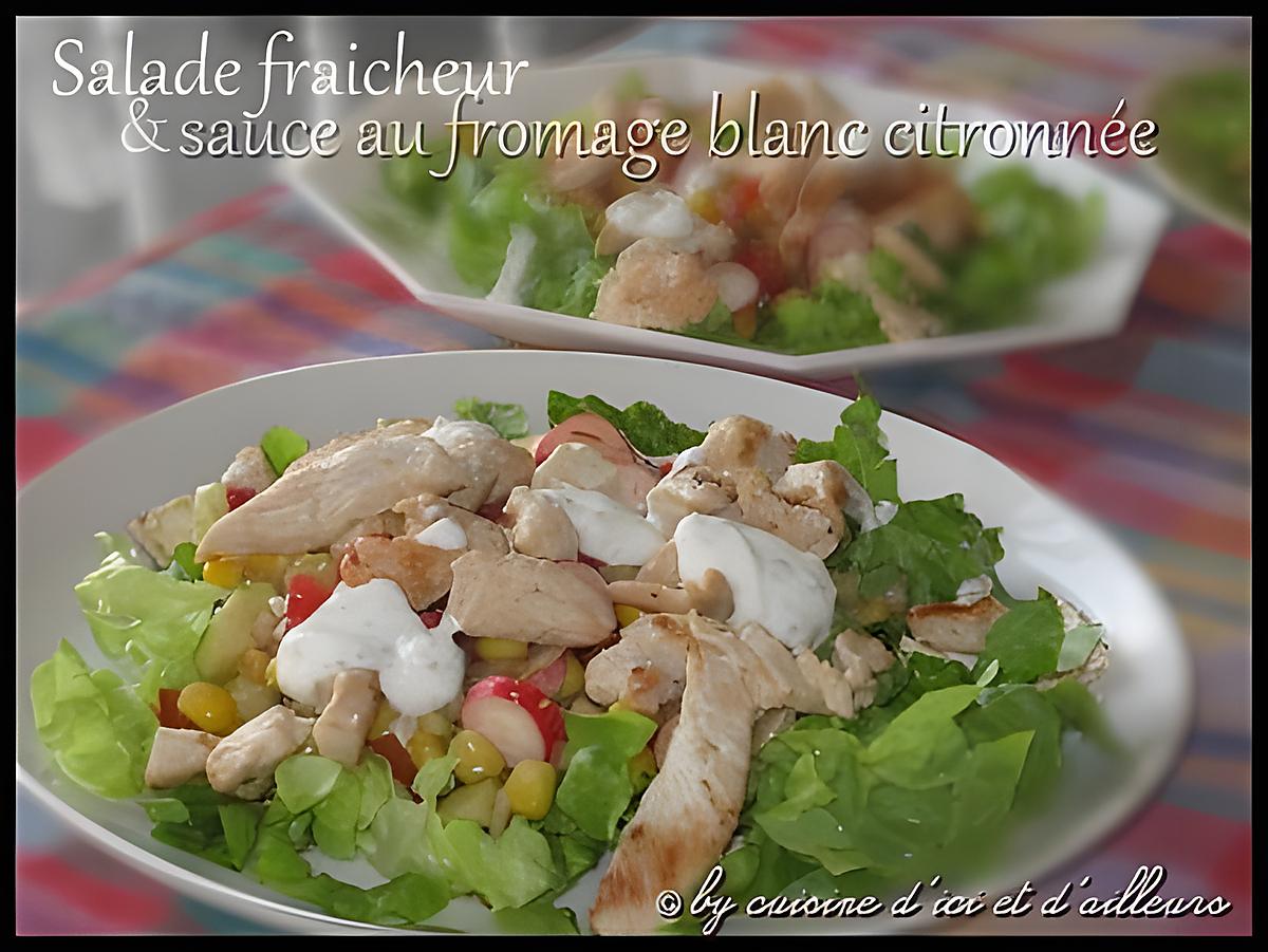 recette Salade fraicheur & sa sauce au fromage blanc citronnée