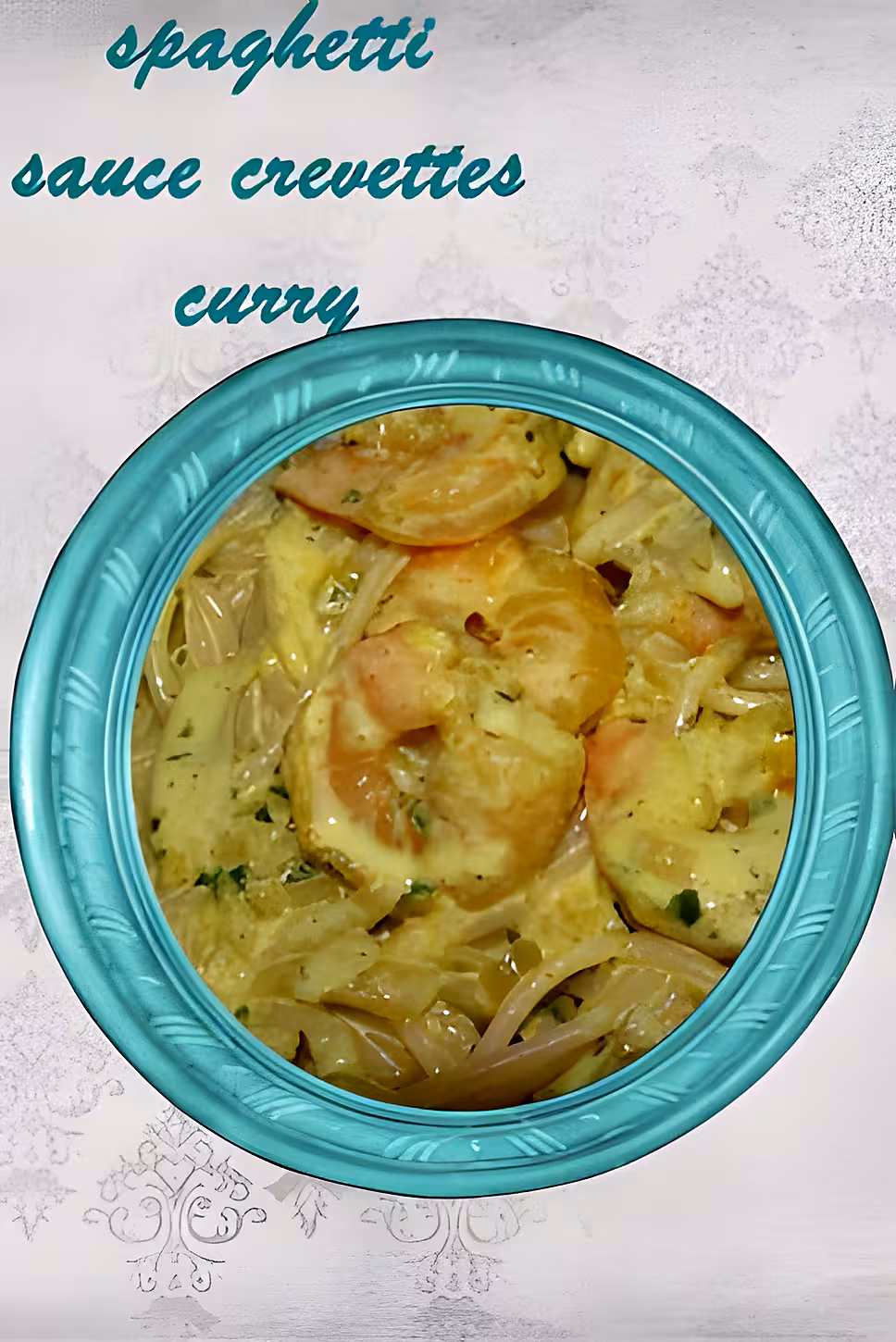 recette spaghetti sauce crevettes curry