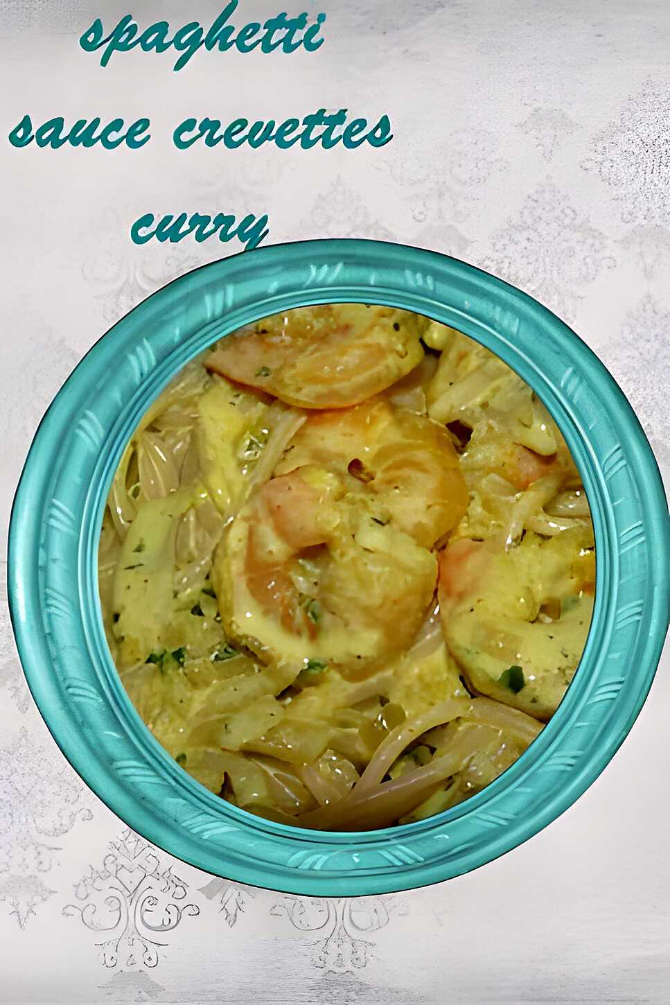recette spaghetti sauce crevettes curry