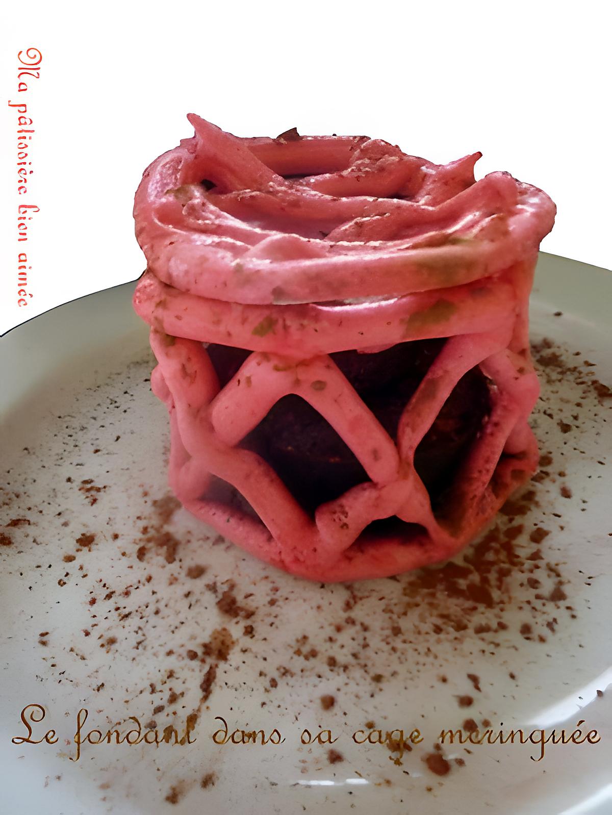 recette Fondant/coulant/mi-cuit au chocolat dans sa cage meringuée