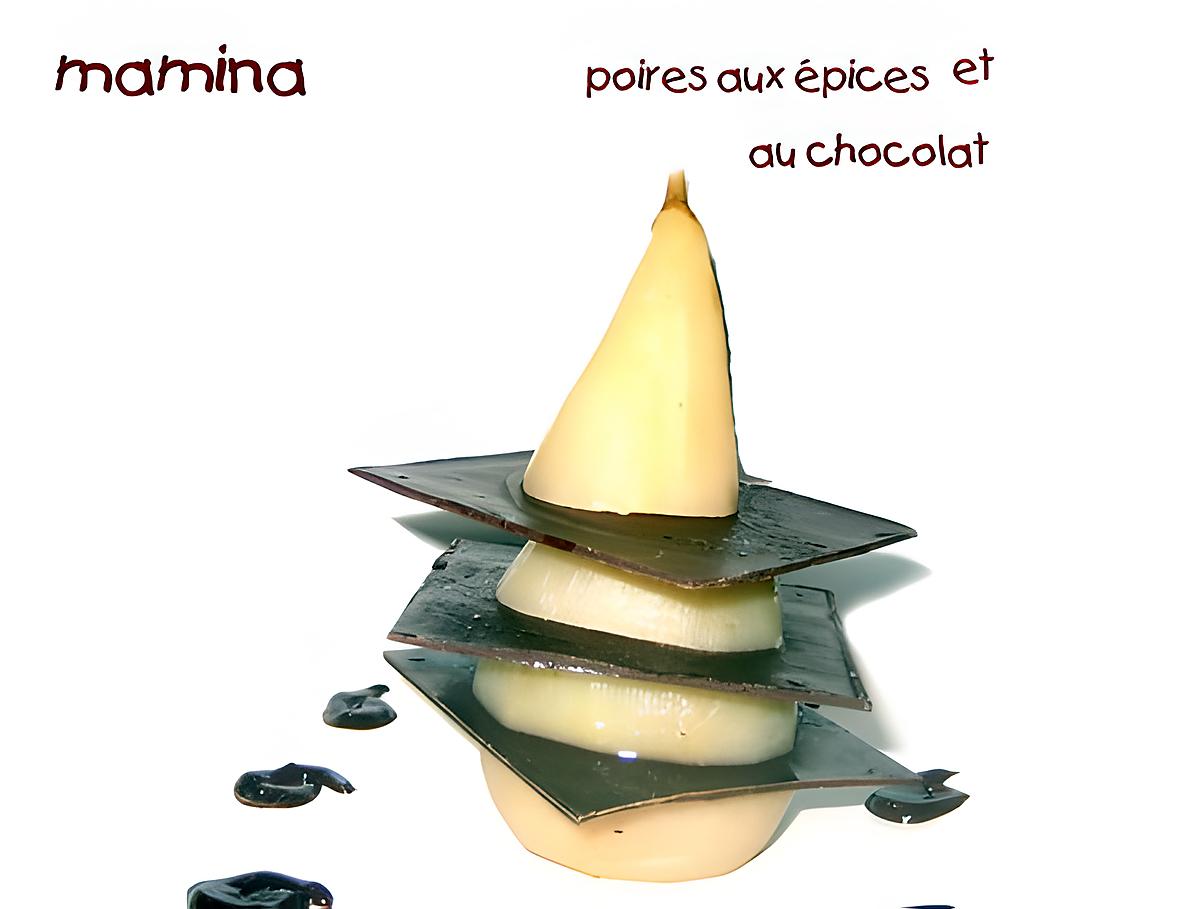 recette Poires pochées aux épices en millefeuille sauce chocolat