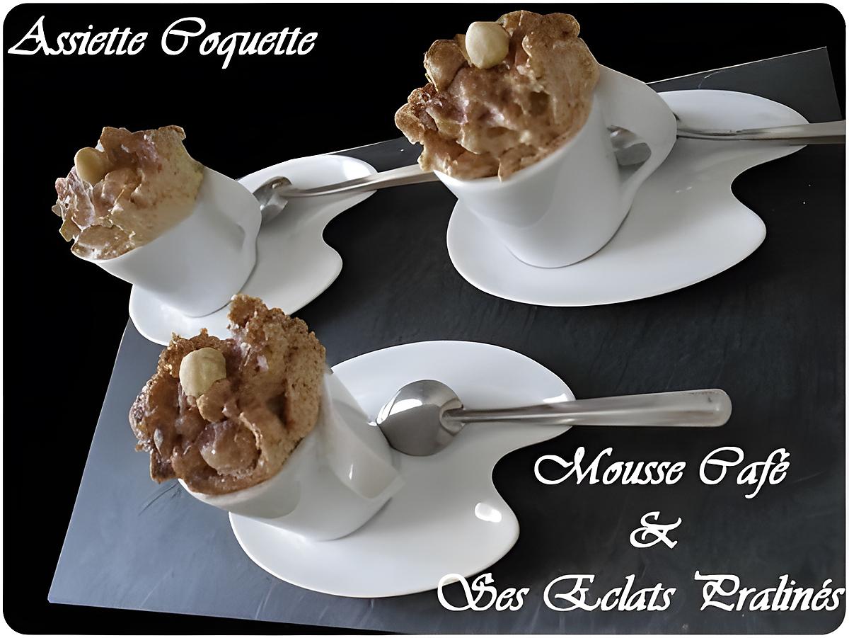 recette Mousse café aux éclats pralinés