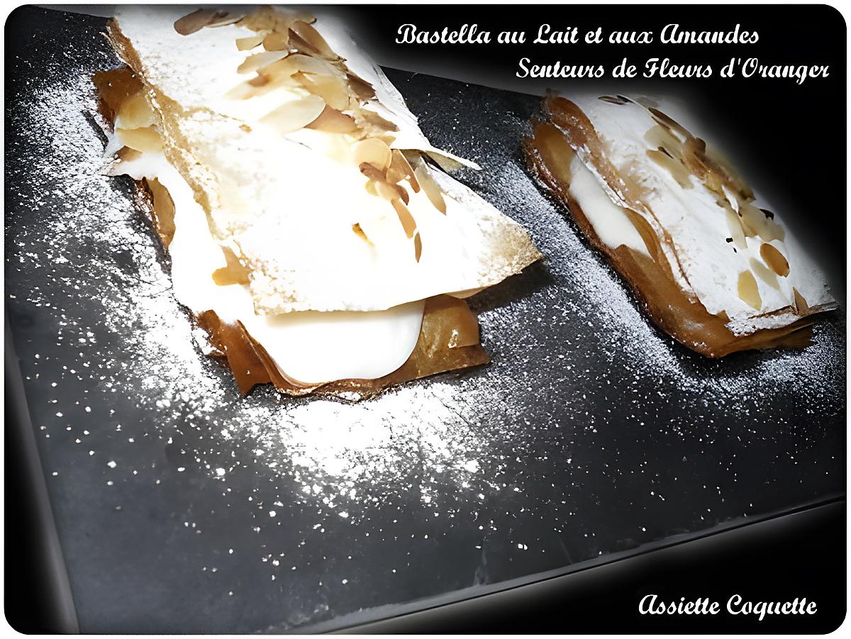 recette Bastella ou Pastilla au lait, aux amandes et fleur d'oranger