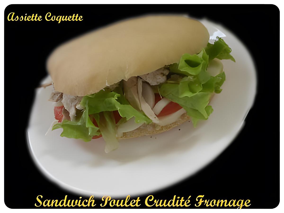 recette Sandwich Poulet Crudité Mozza