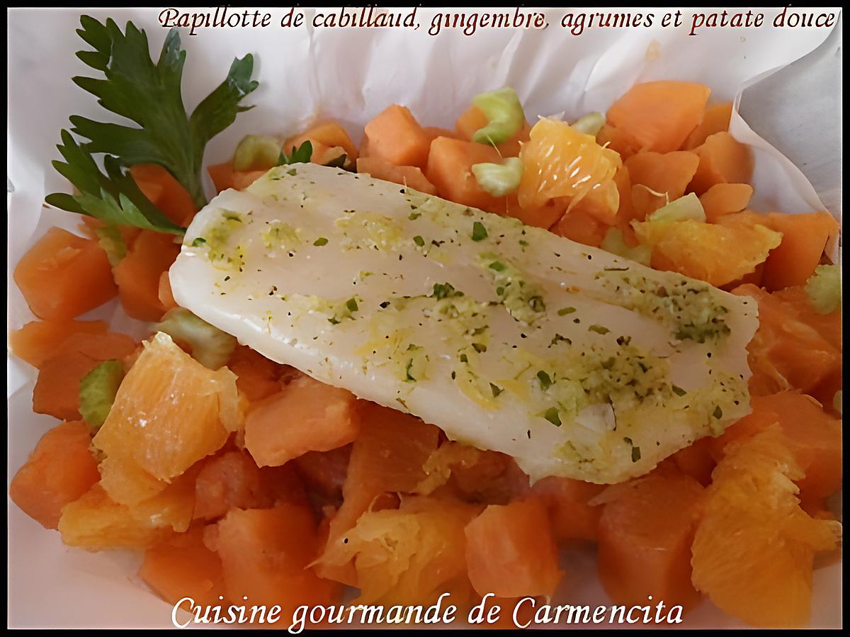 recette Papillotte, de cabillaud,  gingembre, agrumes et patates douces