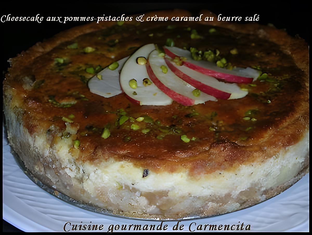 recette Cheesecake aux pommes-pistaches et crème caramel au beurre salé