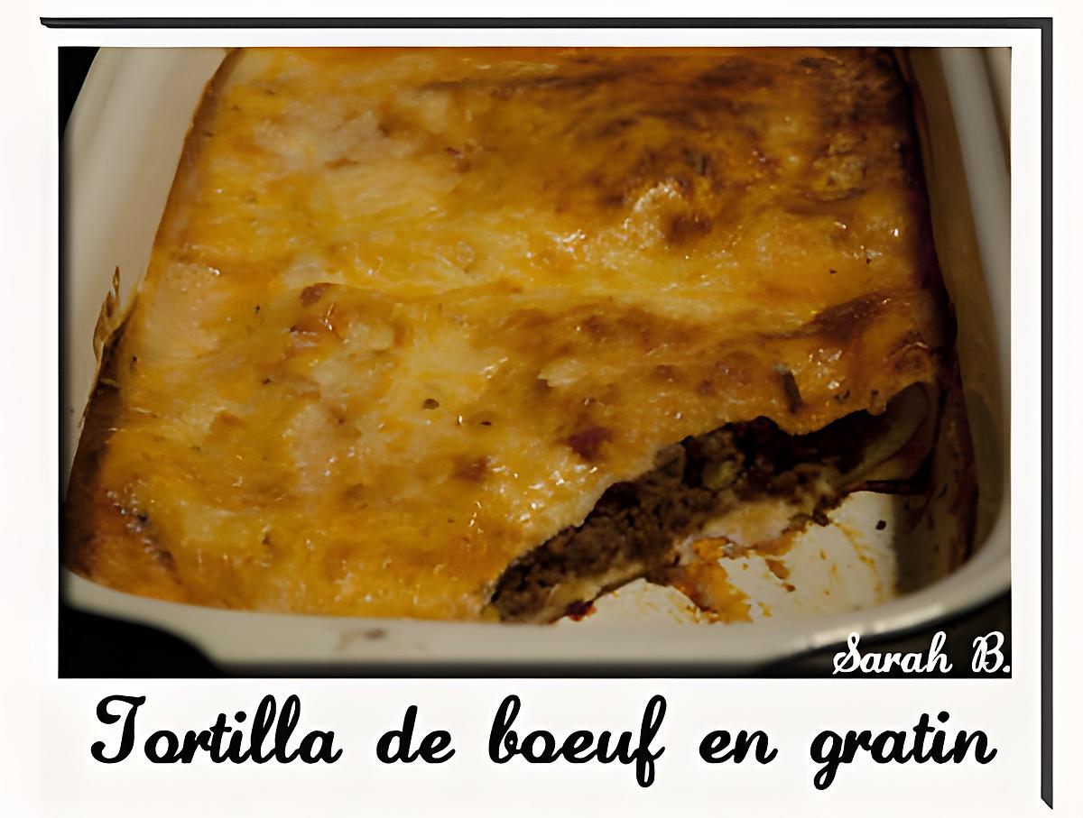 recette Tortilla de boeuf en gratin