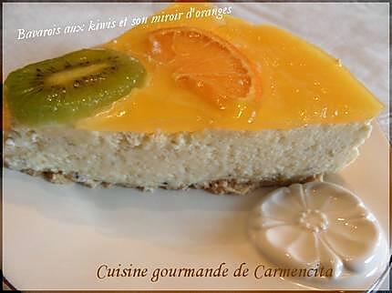 recette Bavarois aux  kiwis et son miroir d'oranges