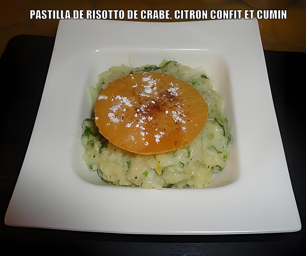 recette PASTILLA DE RISOTTO DE CRABE, CITRON CONFIT ET CUMIN