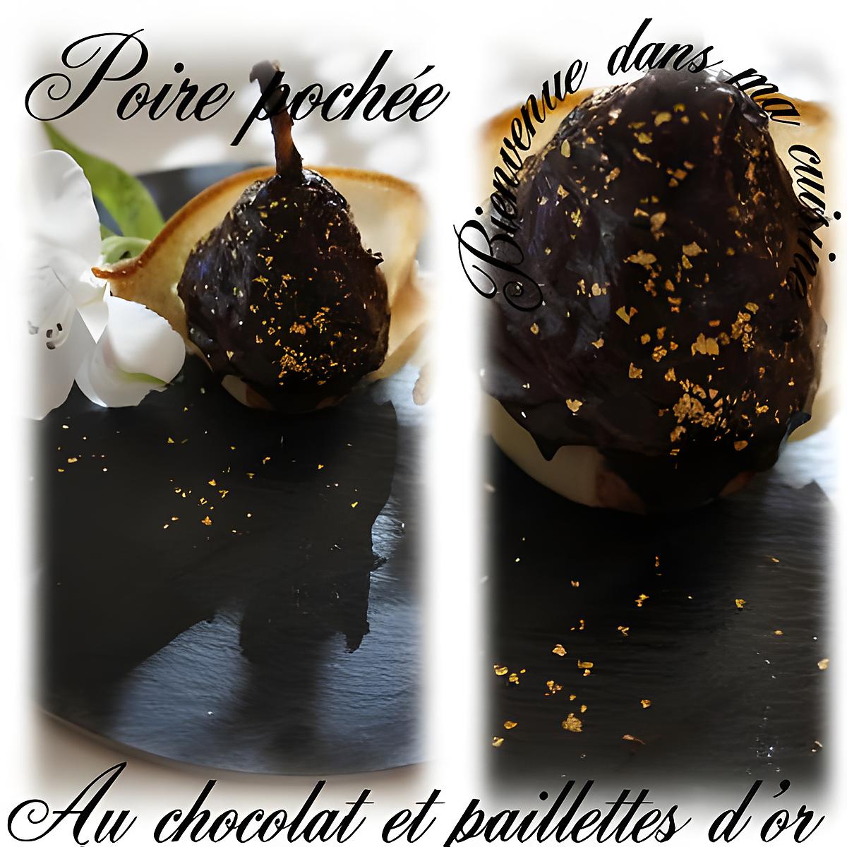 recette poire pochée au chocolat et paillettes d'or