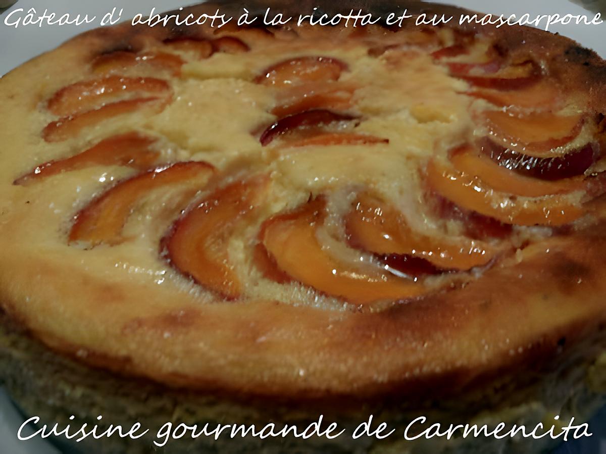 recette Gâteau d'abricots à la ricotta et au mascarpone