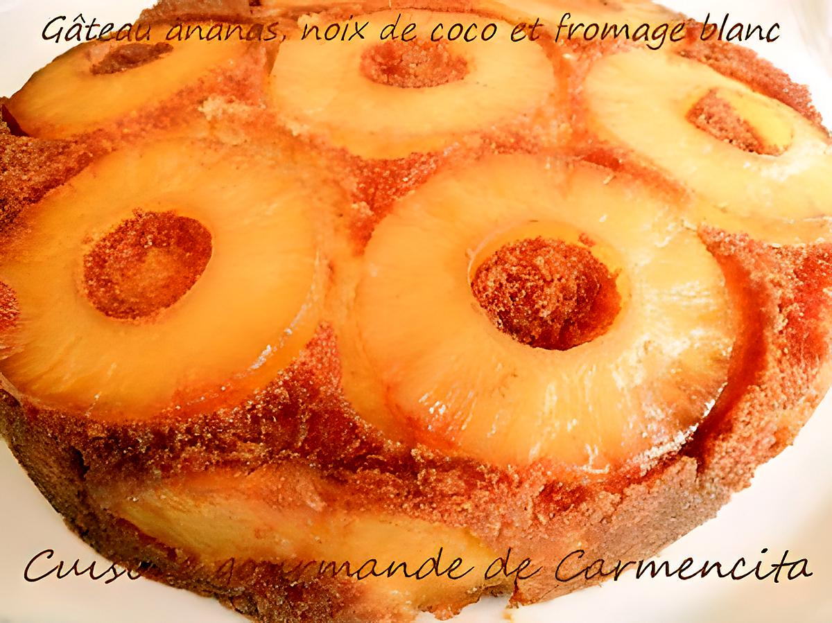 recette Gâteau à l'ananas, noix de coco et fromage blanc