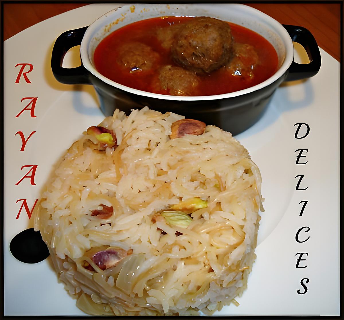 recette Daoud Bacha et Riz Vermicelle Pilaf