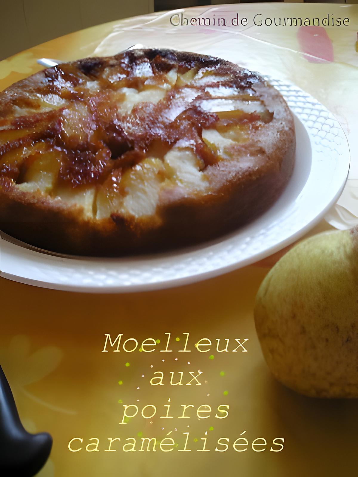 recette Moelleux aux poires caramélisées