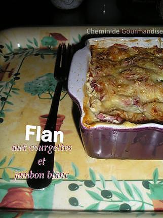 recette Flan aux courgettes et Flan aux courgettes & jambon blanc
