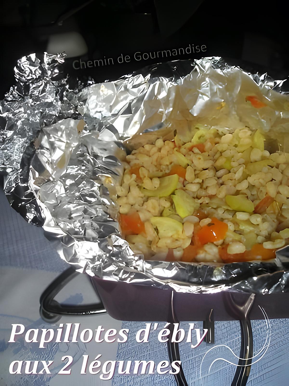 recette Papillotes d'ébly aux 2 légumes