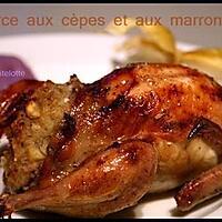 recette **  Cailles rôties (four)  au miel et farcies aux cèpes et aux marrons **