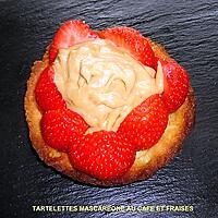 recette TARTELETTES MASCARPONE AU CAFE ET FRAISES