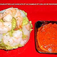 recette CHARLOTTES AUX AVOCATS ET AU GAMBAS ET COULIS DE POIVRONS