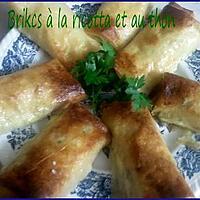 recette Brikcs au thon et à la ricotta