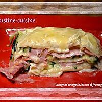 recette Lasagnes aux courgettes, bacon et fromage frais