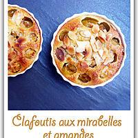 recette Clafoutis aux mirabelles et amandes