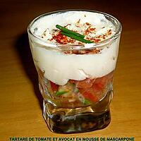 recette TARTARE DE TOMATE ET AVOCAT EN MOUSSE DE MASCARPONE