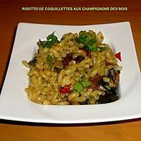 recette RISOTTO DE COQUILLETTES AUX CHAMPIGNONS DES BOIS