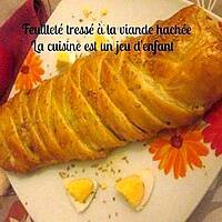 recette Feuilleté tressé à la viande hachée