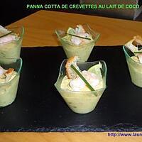 recette PANNA COTTA DE CREVETTES AU LAIT DE COCO