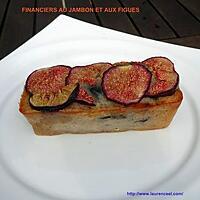 recette FINANCIERS AU JAMBON ET AUX FIGUES