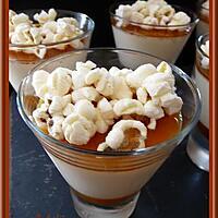 recette Pana cotta avec son coulis de Caramel et Pop corn.