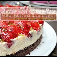 recette **Tarte mousseline aux fraises sur sablé chocolat gelée pistachée au Noyau de Poissy **