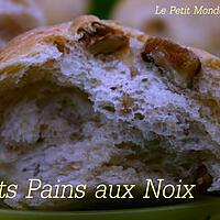 recette °° Petits pains aux noix au robot°°