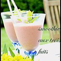 recette smoothie aux trois fruits