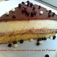 recette Bavarois poire chocolat et son miroir au praliné (ww)