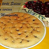 recette Tarte suisse aux cerises