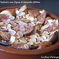 recette Clafoutis aux figues et amandes éffilées