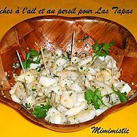 recette Seiches à l'ail et au persil pour "Las Tapas" chapitre 2