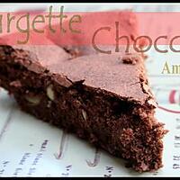 recette ** Des courgettes et des amandes pour un Gâteau au Chocolat Fondant Moelleux & Sans beurre **