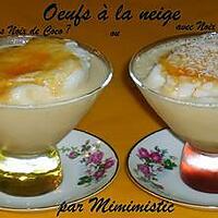 recette Oeufs à la neige (avec ou sans Noix de Coco ?)