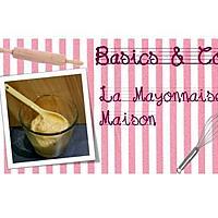 recette Mayonnaise Maison