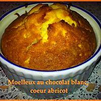 recette Moelleux au chocolat blanc, coeur abricot