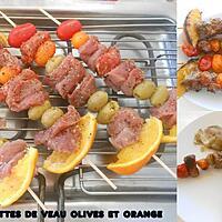 recette BROCHETTES DE VEAU OLIVES ET ORANGE