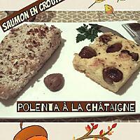 recette Pavé de Saumon en croûte de noisettes, Polenta aux châtaignes et aux herbes.