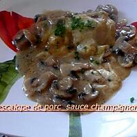 recette ESCALOPE DE PORC SAUCE CHAMPIGNONS