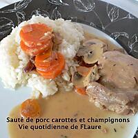 recette Sauté de porc carottes et champignons