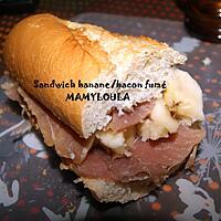 recette Sandwich banane/bacon fumé